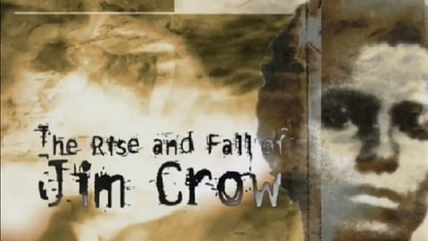 The Rise and Fall of Jim Crow.